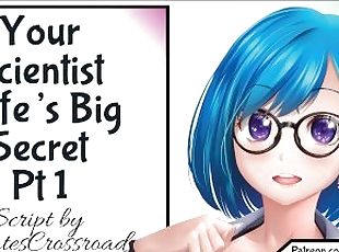 Your Scientist Wife's Big Secret Pt 1