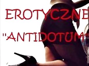 OPOWIADANIE EROTYCZNE ''ANTIDOTUM''