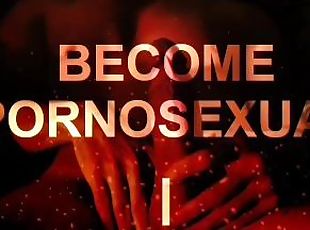 Pornosexual BrainTrain  Become a pornosexual. No more sex. Only porn.