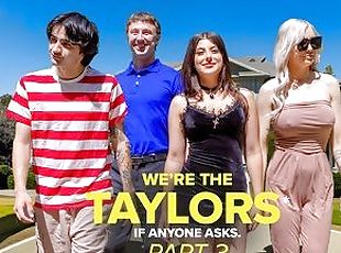 We’re the Taylors Part 3: Family Mayhem by GotMYLF feat. Kenzie Taylor, Gal Ritchie & Whitney OC